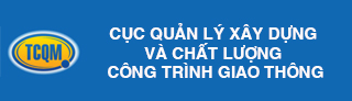 Cục quản lý xây dựng và chất lượng CÔNG TRÌNH GIAO THÔNG